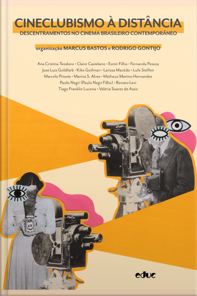 Cineclubismo À Distância: Descentramentos No Cinema Brasileiro Contemporâneo