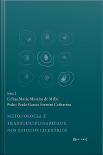 Metodologia E Transdisciplinaridade Nos Estudos Literários