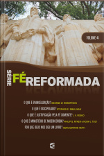 Série Fé Reformada - Volume 4