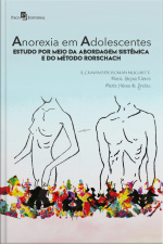Anorexia Em Adolescente: Estudo Por Meio Da Abordagem Sistêmica E Do Método Rorschach