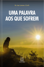 Uma Palavra Aos Que Sofrem