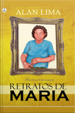 Retratos De Maria: Memórias Sob Olhares Pueris