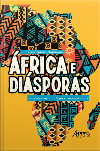África E Diásporas: Divergências, Diálogos E Convergências