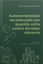 Autocomposição Na Execução Por Quantia Certa Contra Devedor Solvente