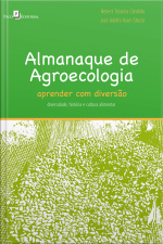 Almanaque De Agroecologia: Aprender Com Diversão – Diversidade, História E Cultura Alimentar