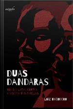 Duas Dandaras: vidas e lutas contra a miséria nas favelas