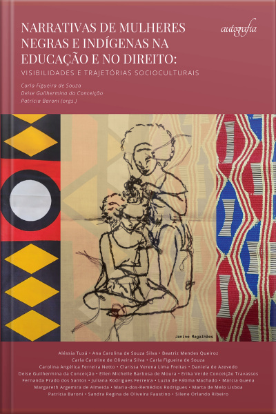 Narrativas de mulheres negras e indígenas na educação e no direito: visibilidades e trajetórias socioculturais