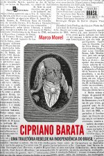 Cipriano Barata: Uma Trajetória Rebelde Na Independência Do Brasil
