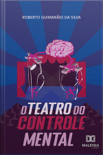 O Teatro Do Controle Mental