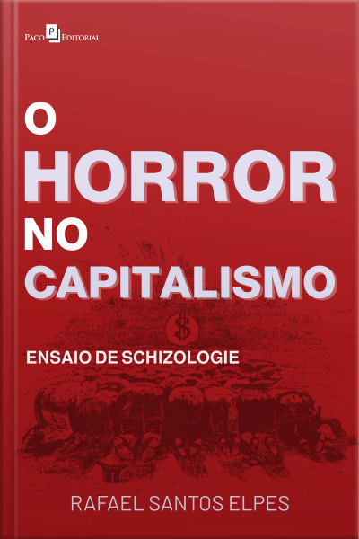 O Horror No Capitalismo: Ensaio De Schizologie