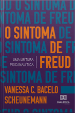 O Sintoma De Freud: Uma Leitura Psicanalítica