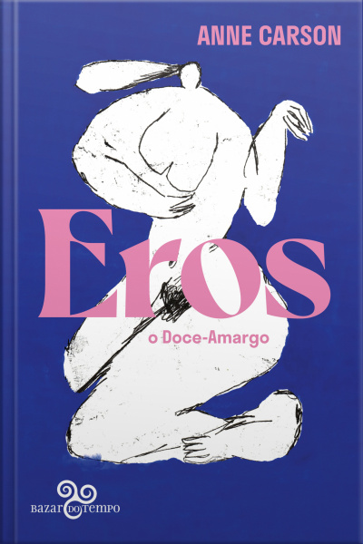 Eros, O Doce-amargo: Um Ensaio