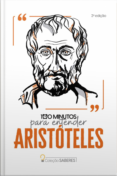 Coleção Saberes - 100 Minutos Para Entender Aristóteles