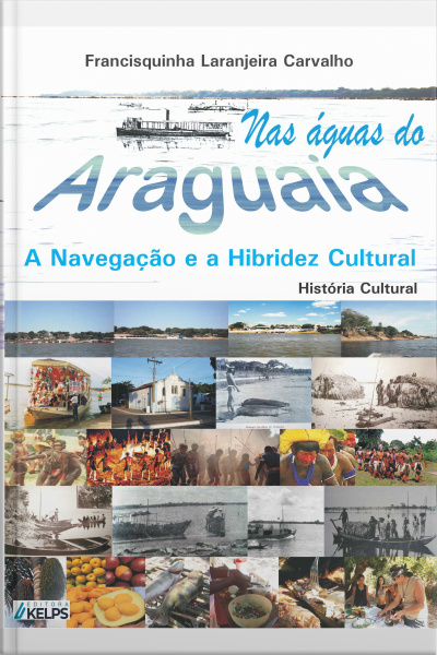 Nas Águas Do Araguaia: A Navegação E A Hibridez Cultural