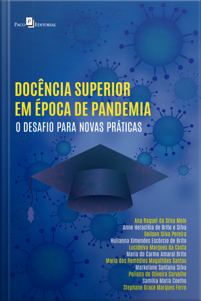 Docência Superior Em Época De Pandemia: O Desafio Para Novas Práticas
