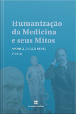 Humanização Da Medicina E Seus Mitos