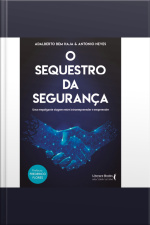 O Sequestro Da Segurança: Uma Empolgante Viagem Entre Intraempreender E Empreender