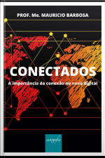 Conectados: A importância da conexão no novo digital