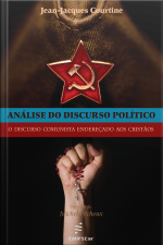 Análise Do Discurso Político: O Discurso Comunista Endereçado Aos Cristãos