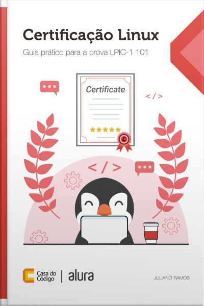 Certificação Linux: Guia Prático Para A Prova Lpic-1 101
