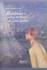 Memórias E Outras Histórias De Zélia Gattai