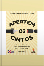 Apertem Os Cintos: Um Curso Intensivo Sobre Síndrome De Down Para Irmãos E Irmãs