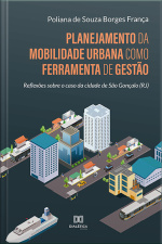Planejamento Da Mobilidade Urbana Como Ferramenta De Gestão: Reflexões Sobre O Caso Da Cidade De São Gonçalo (rj)