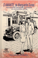 O Amante, De Marguerite Duras: Relacionamentos Interpessoais E Contradições Em Uma Sociedade Colonial