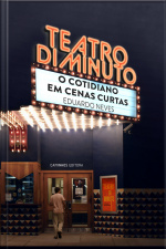 Teatro Di Minuto: O Cotidiano Em Cenas Curtas