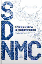 Suficiência Descritiva No Mundo Contemporâneo: Uma Contribuição Para Requerentes E Examinadores De Patentes