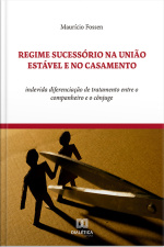 Regime Sucessório Na União Estável E No Casamento: Indevida Diferenciação De Tratamento Entre O Companheiro E O Cônjuge