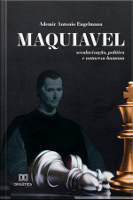 Maquiavel: Secularização, Política E Natureza Humana