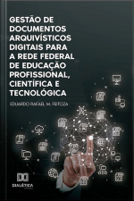 Gestão De Documentos Arquivísticos Digitais Para A Rede Federal De Educação Profissional, Científica E Tecnológica