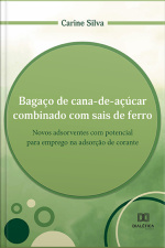 Bagaço De Cana-de-açúcar Combinado Com Sais De Ferro: Novos Adsorventes Com Potencial Para Emprego Na Adsorção De Corante