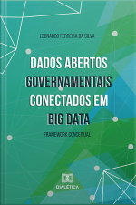 Dados Abertos Governamentais Conectados Em Big Data: Framework Conceitual