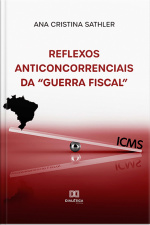 Reflexos Anticoncorrenciais Da guerra Fiscal