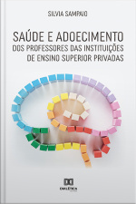 Saúde E Adoecimento Dos Professores Das Instituições De Ensino Superior Privadas