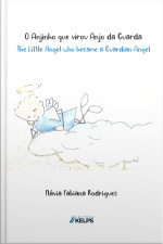 O Anjinho Que Virou Anjo Da Guarda: The Little Angel Became A Guardian Angel