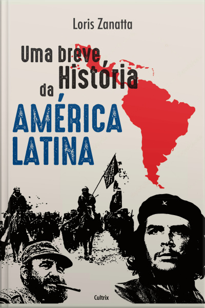 Uma Breve História Da América Latina