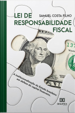 Lei De Responsabilidade Fiscal: A Institucionalização Do Estado Brasileiro Em Defesa Do Capital Financeiro