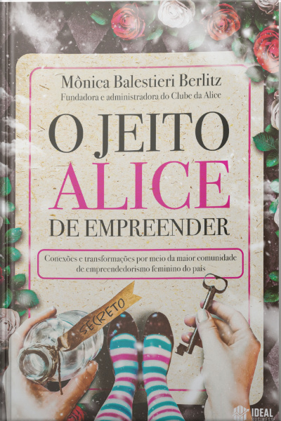 O Jeito Alice De Empreender: Conexões E Transformações Por Meio Da Maior Comunidade De Empreendedorismo Feminino Do País