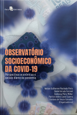 Observatório Socioeconômico Da Covid-19: Perspectivas Econômicas E Sociais Diante Da Pandemia