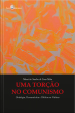 Uma Torção No Comunismo: Ontologia, Hermenêutica E Política Em Vattimo