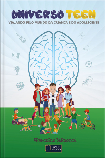 Universo Teen: Viajando Pelo Mundo Da Criança E Do Adolescente