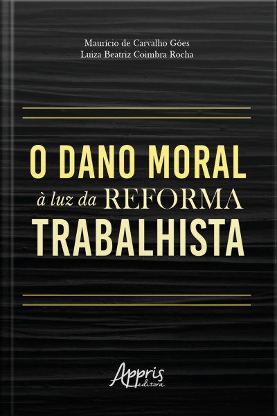 O Dano Moral À Luz Da Reforma Trabalhista