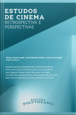 Estudos De Cinema: Retrospectiva E Perspectivas