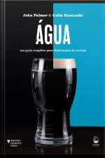 Água: Um Guia Completo Para Fabricantes De Cerveja