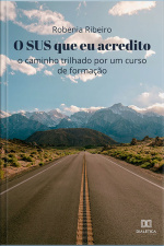 O Sus Em Que Eu Acredito: O Caminho Trilhado Por Um Curso De Formação