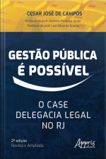 Gestão Pública É Possível: O Case Delegacia Legal No Rj