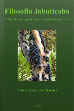 Filosofia Jabuticaba: Colonialidade E Pensamento Autoritário No Brasil